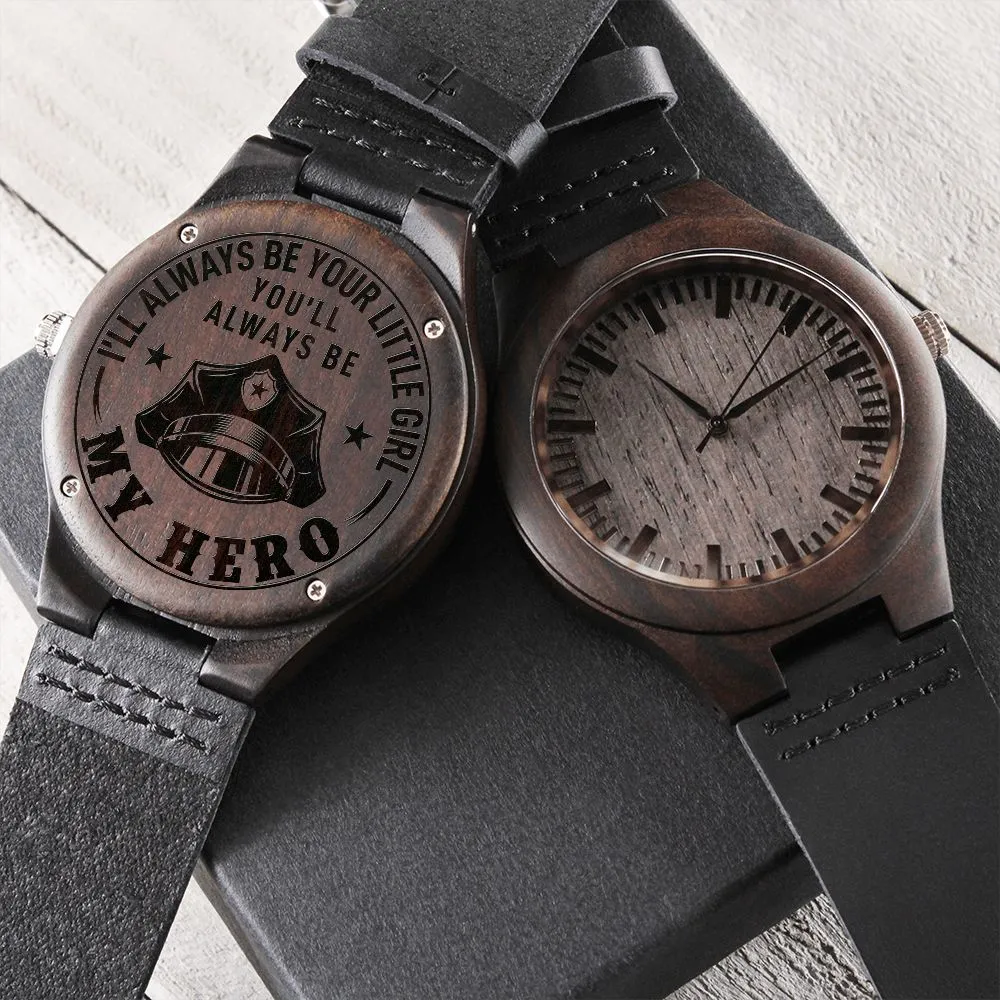 You'll Always Be My Hero, Gift for Police Dad, Father's Day Gift Engraved Wooden Watch